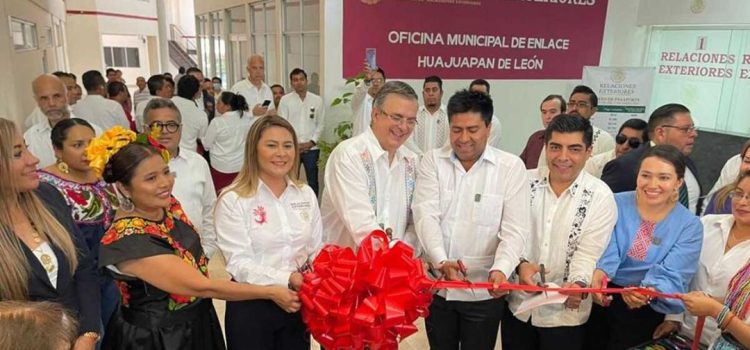 Inaugura Marcelo Ebrard la primera Oficina de Enlace municipal de la SRE en Oaxaca